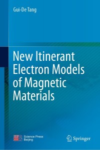 Imagen de portada: New Itinerant Electron Models of Magnetic Materials 9789811612701
