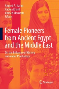 Cover image: Female Pioneers from Ancient Egypt and the Middle East 9789811614125