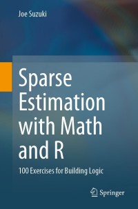 Cover image: Sparse Estimation with Math and R 9789811614453