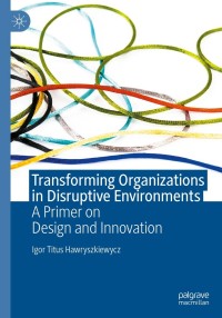 Imagen de portada: Transforming Organizations in Disruptive Environments 9789811614521