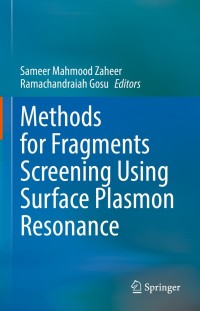 Cover image: Methods for Fragments Screening Using Surface Plasmon Resonance 9789811615351