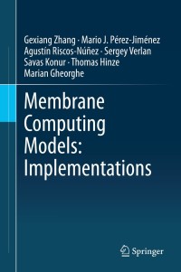 Cover image: Membrane Computing Models: Implementations 9789811615658