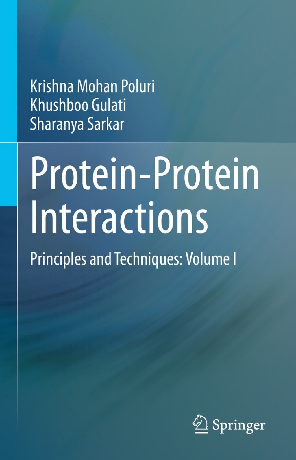 Protein-Protein Interactions Principles and Techniques: Volume I