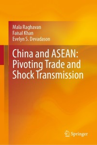 Cover image: China and ASEAN: Pivoting Trade and Shock Transmission 9789811616174
