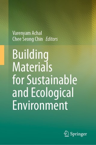 Cover image: Building Materials for Sustainable and Ecological Environment 9789811617058