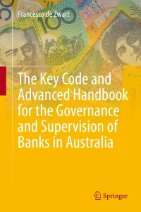 Titelbild: The Key Code and Advanced Handbook for the Governance and Supervision of Banks in Australia 9789811617096