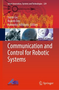 Cover image: Communication and Control for Robotic Systems 9789811617768