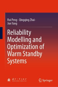 صورة الغلاف: Reliability Modelling and Optimization of Warm Standby Systems 9789811617911