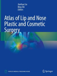 صورة الغلاف: Atlas of Lip and Nose Plastic and Cosmetic Surgery 9789811619106
