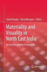 Cover image: Materiality and Visuality in North East India 9789811619694