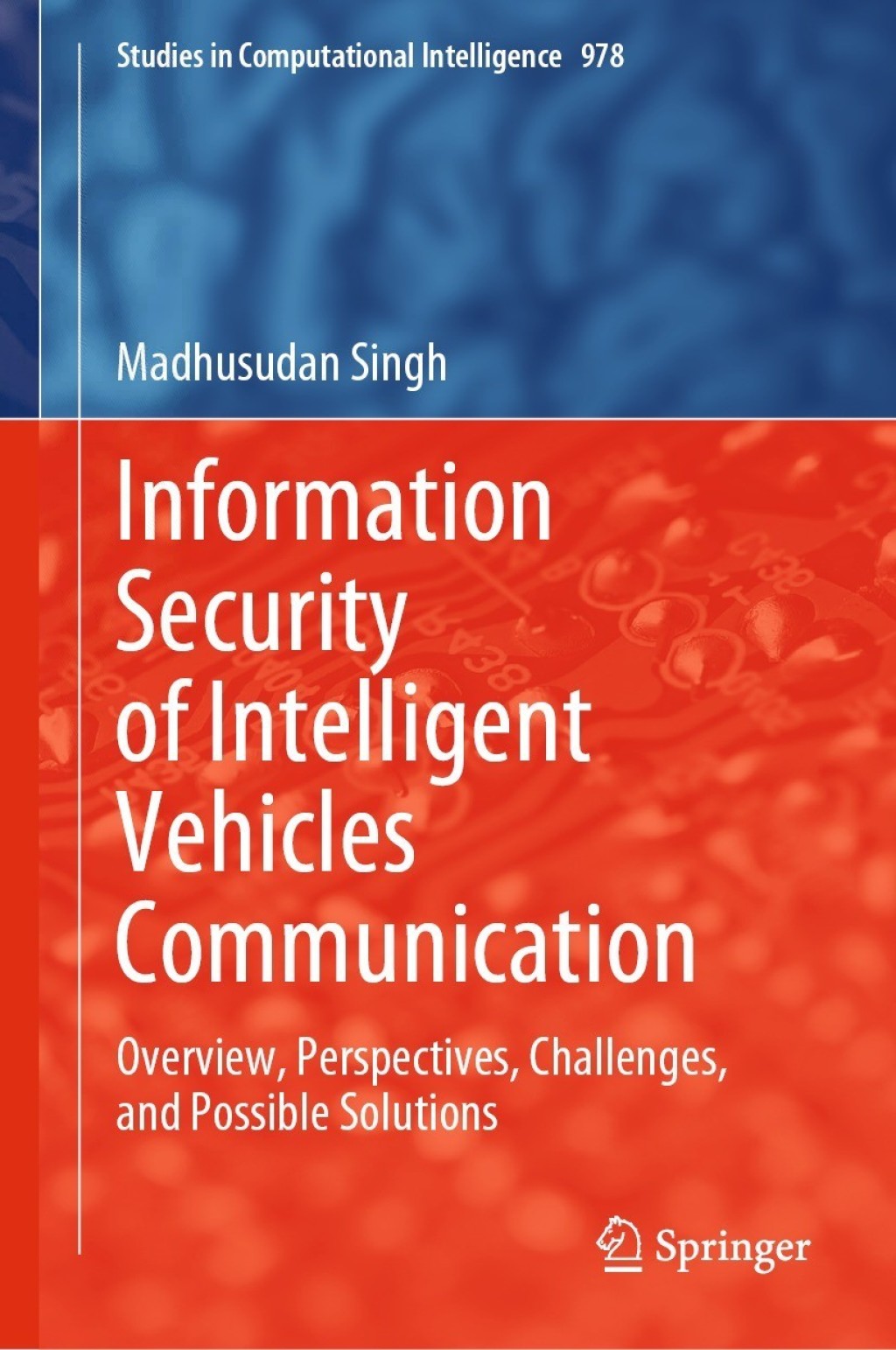 Information Security of Intelligent Vehicles Communication Overview, Perspectives, Challenges,  and Possible Solutions