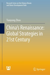 Cover image: China's Renaissance: Global Strategies in 21st Century 9789811622922