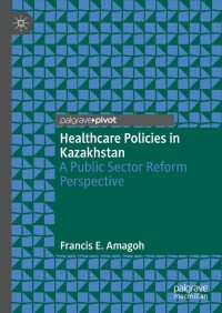 Imagen de portada: Healthcare Policies in Kazakhstan 9789811623691