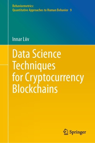 Cover image: Data Science Techniques for Cryptocurrency Blockchains 9789811624179