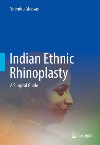 صورة الغلاف: Indian Ethnic Rhinoplasty 9789811624773