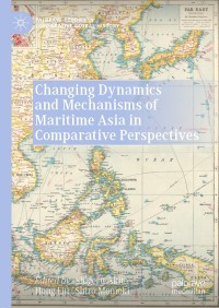 Omslagafbeelding: Changing Dynamics and Mechanisms of Maritime Asia in Comparative Perspectives 9789811625534