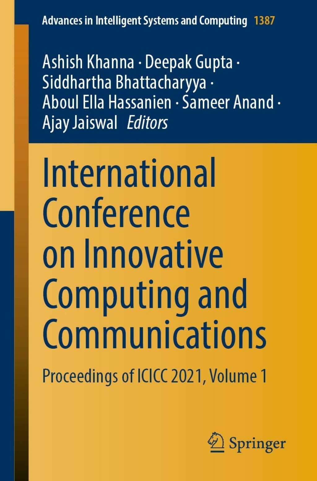 International Conference on Innovative Computing and Communications Proceedings of ICICC 2021, Volume 1