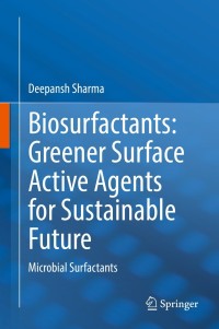 表紙画像: Biosurfactants: Greener Surface Active Agents for Sustainable Future 9789811627040