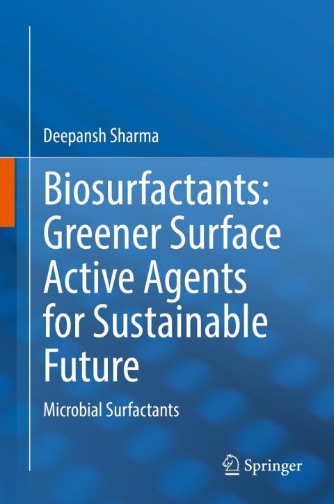 Biosurfactants: Greener Surface Active Agents for Sustainable Future: Microbial Surfactants - FULL INSTANT DOWNLOAD | PDF DOCX EPUB