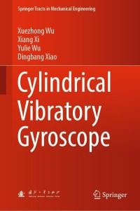 Cover image: Cylindrical Vibratory Gyroscope 9789811627255