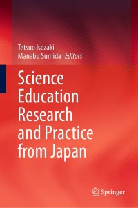 Cover image: Science Education Research and Practice from Japan 9789811627453