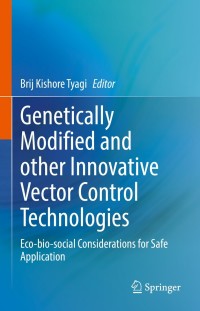 Cover image: Genetically Modified and other Innovative Vector Control Technologies 9789811629631