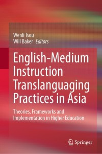 表紙画像: English-Medium Instruction Translanguaging Practices in Asia 9789811630002