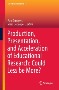 Immagine di copertina: Production, Presentation, and Acceleration of Educational Research: Could Less be More? 9789811630163