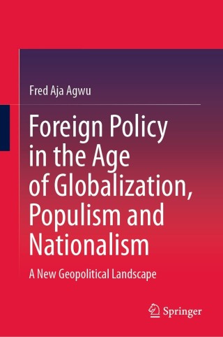 Cover image: Foreign Policy in the Age of Globalization, Populism and Nationalism 9789811633713
