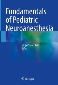 Cover image: Fundamentals of Pediatric Neuroanesthesia 9789811633751
