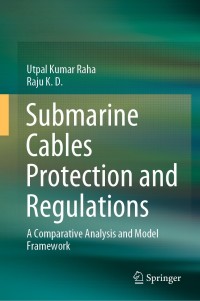 Immagine di copertina: Submarine Cables Protection and Regulations 9789811634352