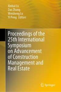 Imagen de portada: Proceedings of the 25th International Symposium on Advancement of Construction Management and Real Estate 9789811635861