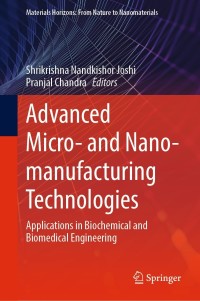 Cover image: Advanced Micro- and Nano-manufacturing Technologies 9789811636448
