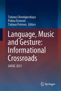Titelbild: Language, Music and Gesture: Informational Crossroads 9789811637414