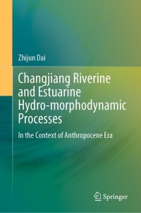 Omslagafbeelding: Changjiang Riverine and Estuarine Hydro-morphodynamic Processes 9789811637704