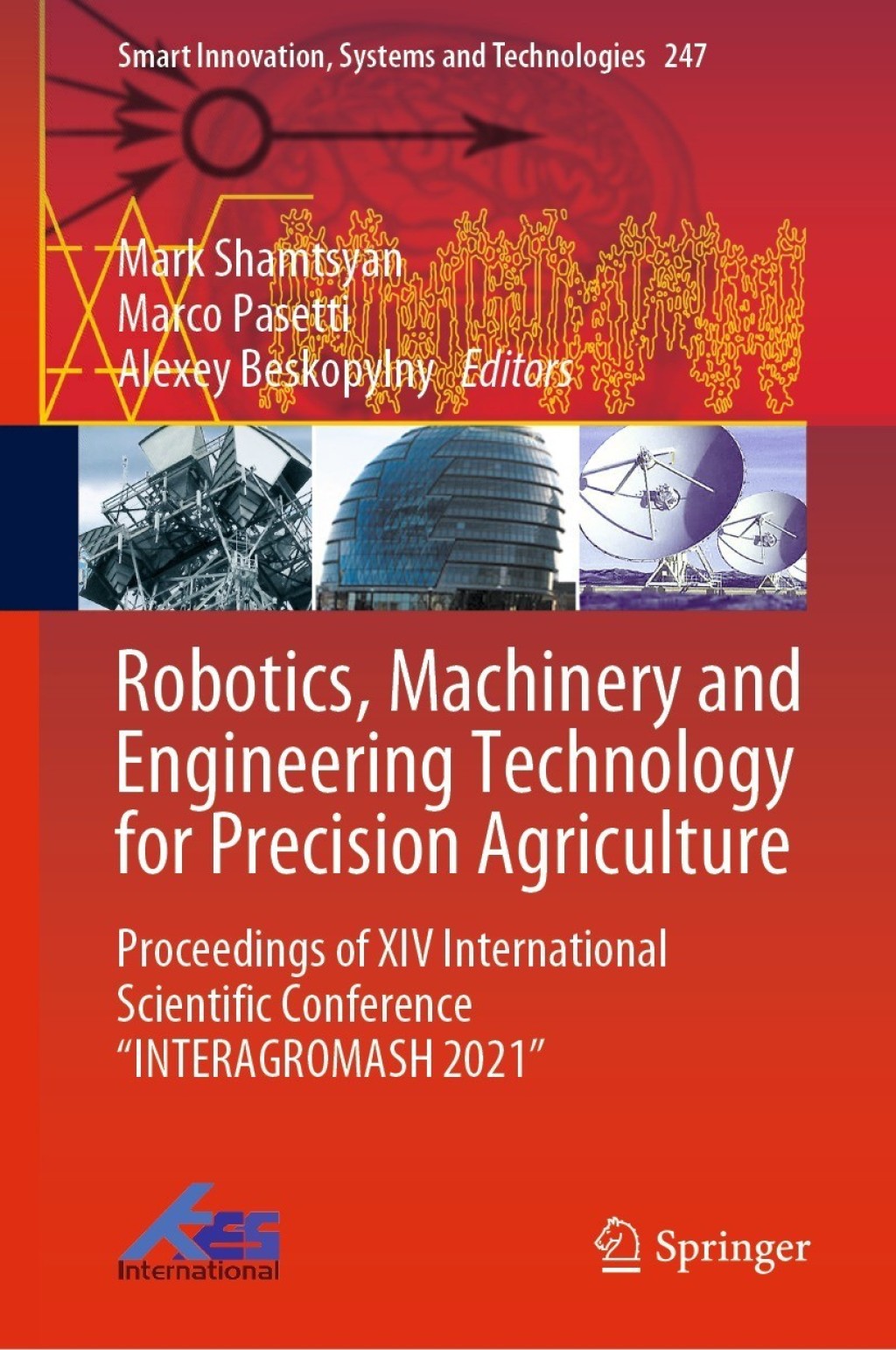 Robotics, Machinery and Engineering Technology for Precision Agriculture Proceedings of XIV International Scientific Conference “INTERAGROMASH 2021”