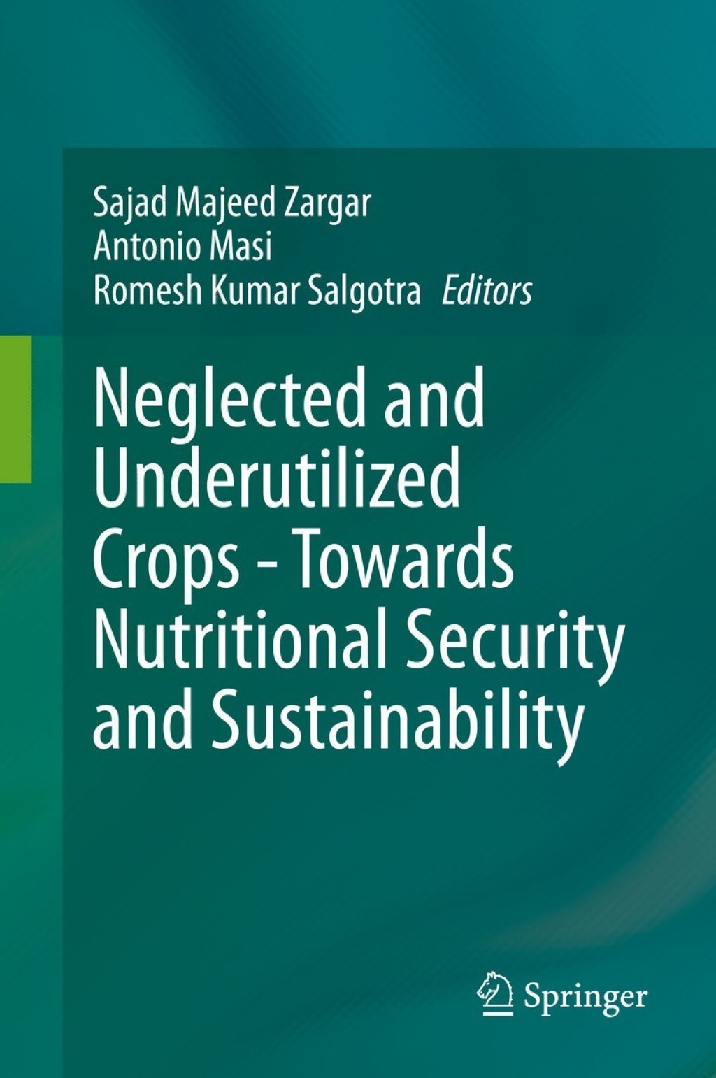 Neglected and Underutilized Crops – Towards Nutritional Security and Sustainability