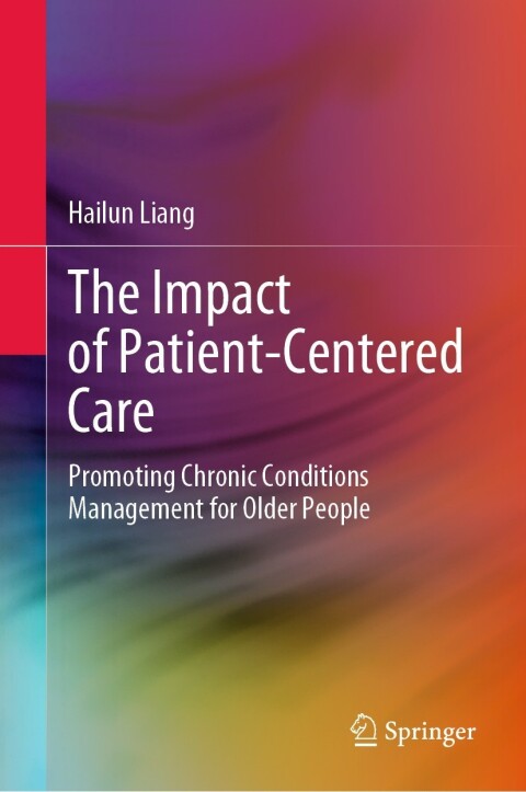 The Impact of Patient-Centered Care: Promoting Chronic Conditions Management for Older People - FULL INSTANT DOWNLOAD | PDF DOCX EPUB