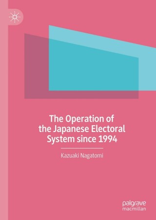 Imagen de portada: The Operation of the Japanese Electoral System since 1994 9789811639845