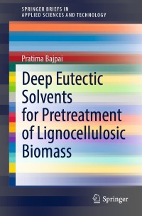 Omslagafbeelding: Deep Eutectic Solvents for Pretreatment of Lignocellulosic Biomass 9789811640124