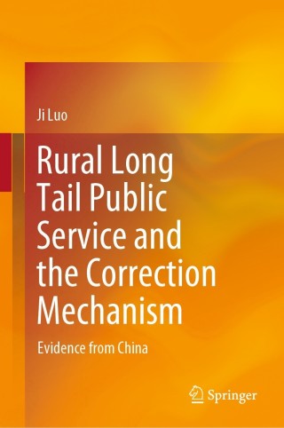 表紙画像: Rural Long Tail Public Service and the Correction Mechanism 9789811640223