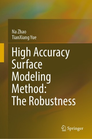 Cover image: High Accuracy Surface Modeling Method: The Robustness 9789811640261