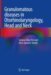 Cover image: Granulomatous diseases in Otorhinolaryngology, Head and Neck 9789811640469