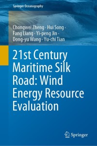 Imagen de portada: 21st Century Maritime Silk Road: Wind Energy Resource Evaluation 9789811641107