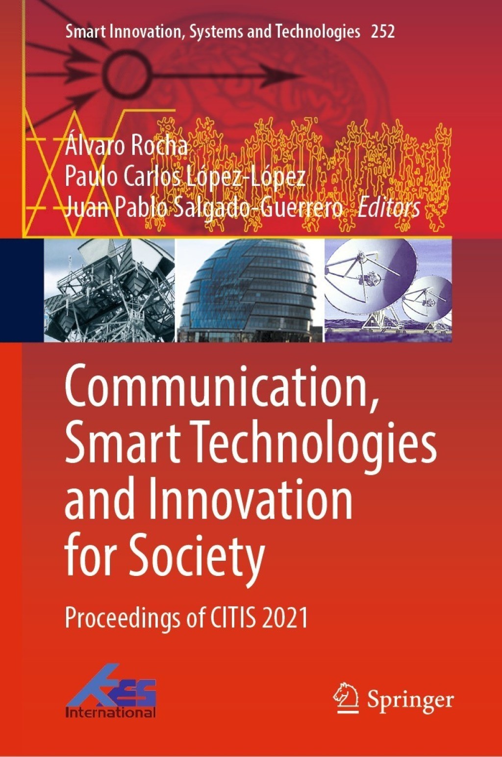Communication, Smart Technologies and Innovation for Society Proceedings of CITIS 2021