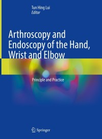 表紙画像: Arthroscopy and Endoscopy of the Hand, Wrist and Elbow 9789811641411