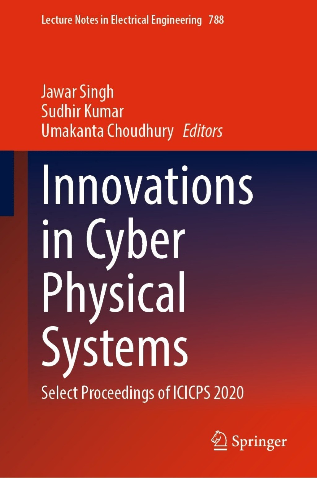 Innovations in Cyber Physical Systems Select Proceedings of ICICPS 2020