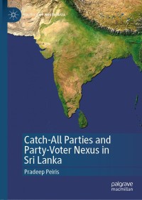 Cover image: Catch-All Parties and Party-Voter Nexus in Sri Lanka 9789811641527