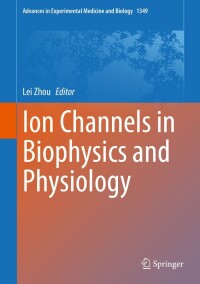 Omslagafbeelding: Ion Channels in Biophysics and Physiology 9789811642531