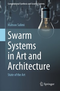 Immagine di copertina: Swarm Systems in Art and Architecture 9789811643569